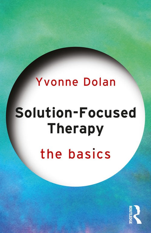Solution-Focused Therapy by Yvonne Dolan - ISBN 9781032511290