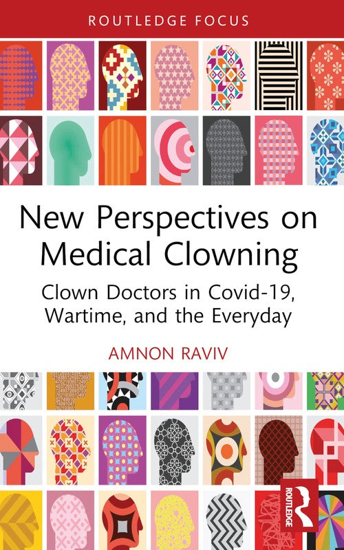 New Perspectives on Medical Clowning by Amnon Raviv ISBN 9781032515441