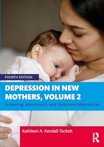 Depression in New Mothers, Volume 2 by Kathleen A Kendall-Tackett ISBN 9781032520742