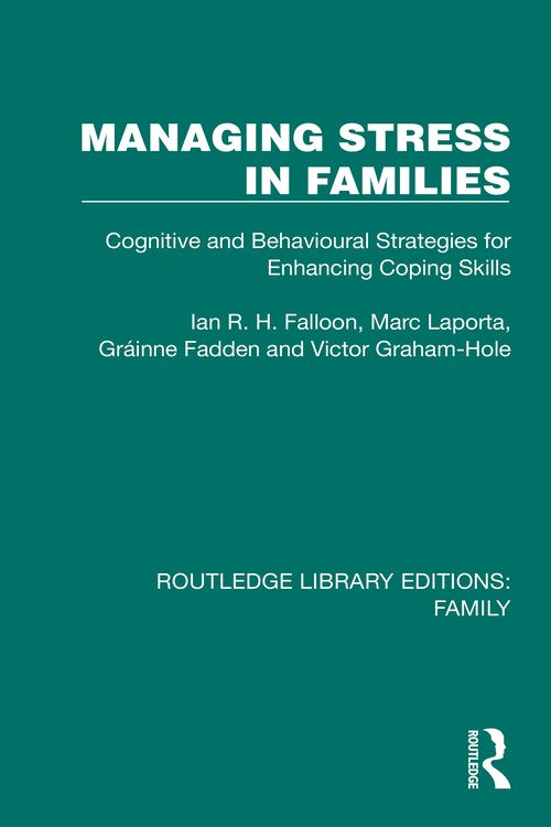 Managing Stress in Families by Ian R H Falloon - ISBN 9781032538112