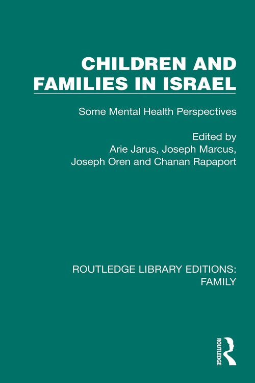 Children and Families in Israel by Arie Jarus (ISBN-13: 9781032538594)