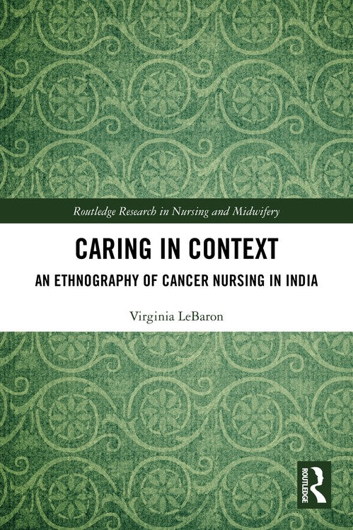 Caring in Context by Virginia Lebaron ISBN 9781032538600