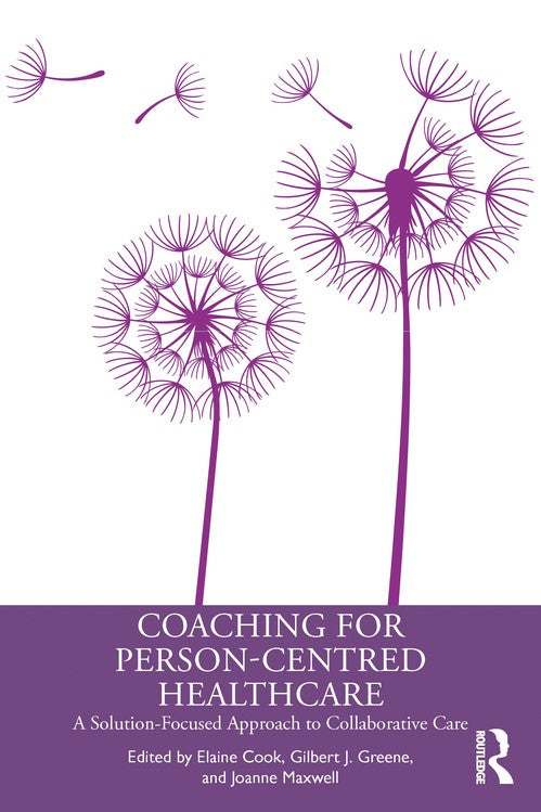Coaching for Person-Centred Healthcare by Elaine Cook ISBN 9781032539560