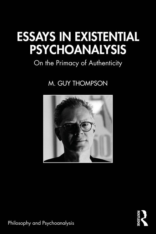 Essays in Existential Psychoanalysis by M Guy Thompson - ISBN 9781032551234