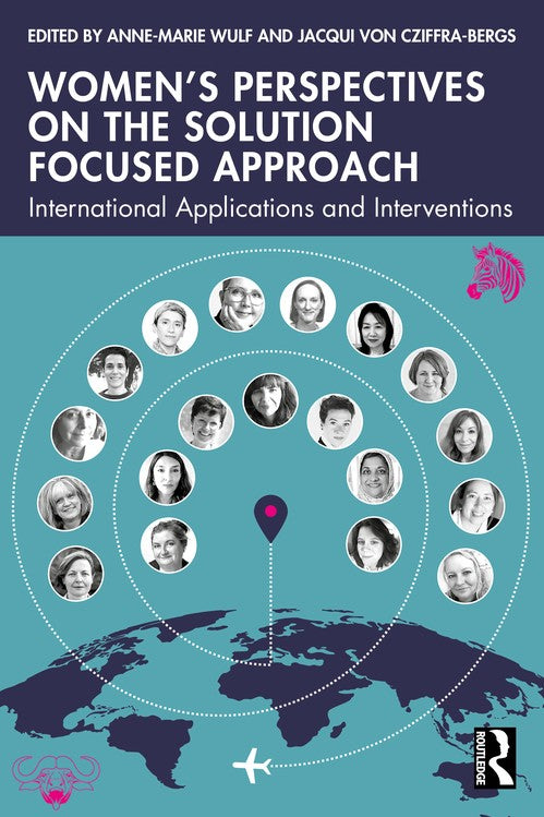 Womens Perspectives on the Solution Focused Approach by Jacqui Von Cziffra-Bergs ISBN 9781032553474