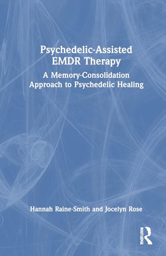Psychedelic-Assisted EMDR Therapy by Hannah Raine-Smith ISBN 9781032556284