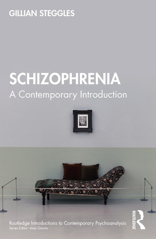 Schizophrenia by Gillian Steggles ISBN 9781032560380