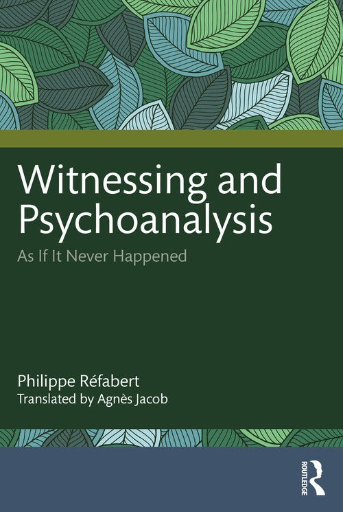 Witnessing and Psychoanalysis by S Reza ISBN 9781032564746