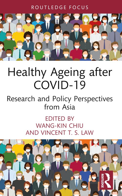 Healthy Ageing after COVID-19 by Wang-Kin Chiu (ISBN-13: 9781032567211)