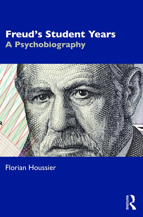 Freud's Student Years by Florian Houssier ISBN 9781032567686