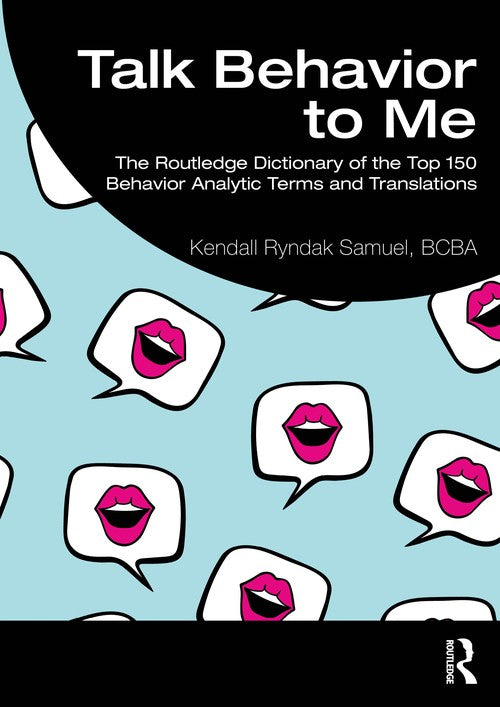Talk Behavior to Me by Kendall Samuelbcba ISBN 9781032575247