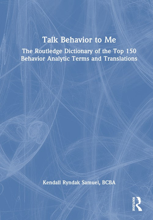 Talk Behavior to Me by Kendall Samuelbcba