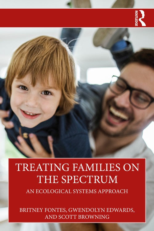 Treating Families on the Spectrum by Britney Fontes ISBN 9781032587332