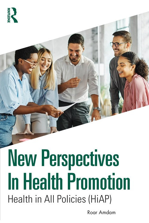 New Perspectives in Health Promotion by Roar Amdam ISBN 9781032587363