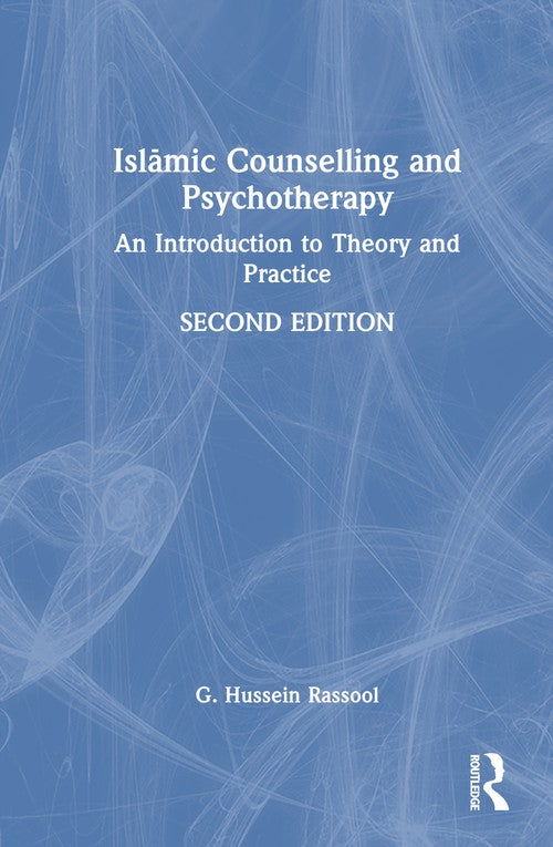 Islāmic Counselling and Psychotherapy by G Hussein Rassool ISBN 9781032591919