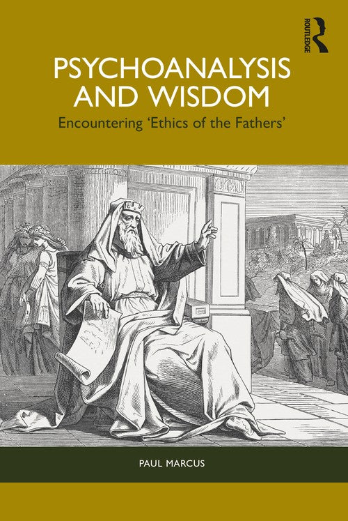 Psychoanalysis and Wisdom by Paul Marcus