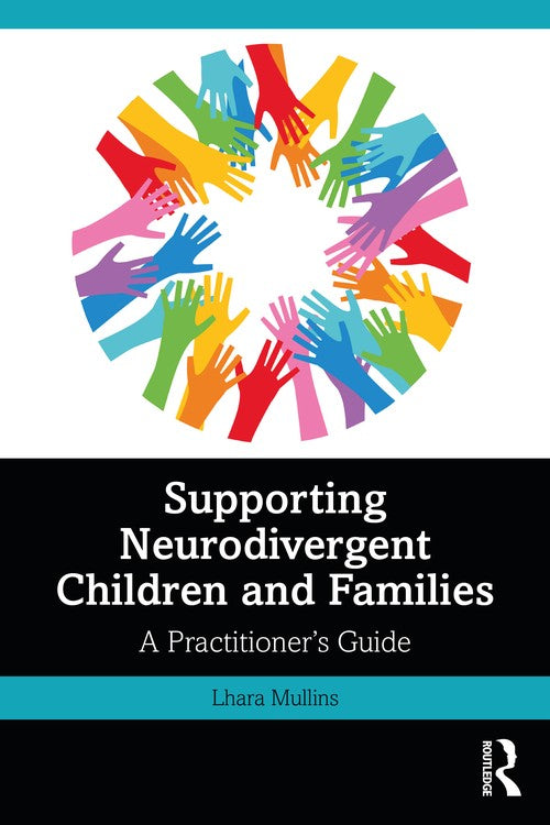 Supporting Neurodivergent Children and Families by Lhara Mullins - ISBN 9781032593944