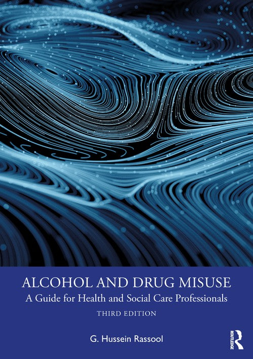 Alcohol and Drug Misuse by G Hussein Rassool ISBN 9781032598697
