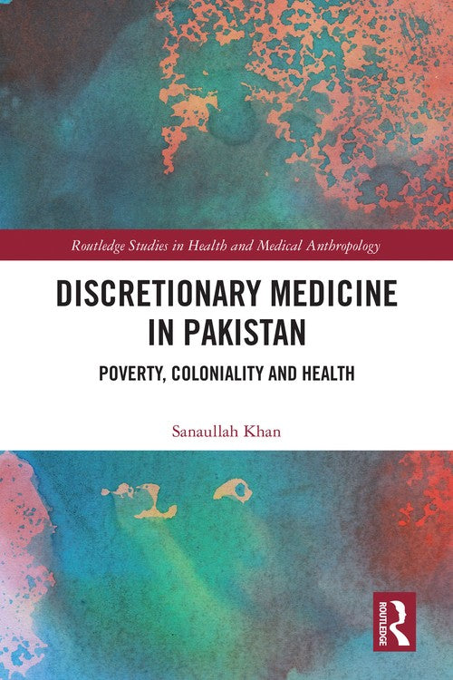 Discretionary Medicine in Pakistan by Sanaullah Khan (ISBN-13: 9781032600208)