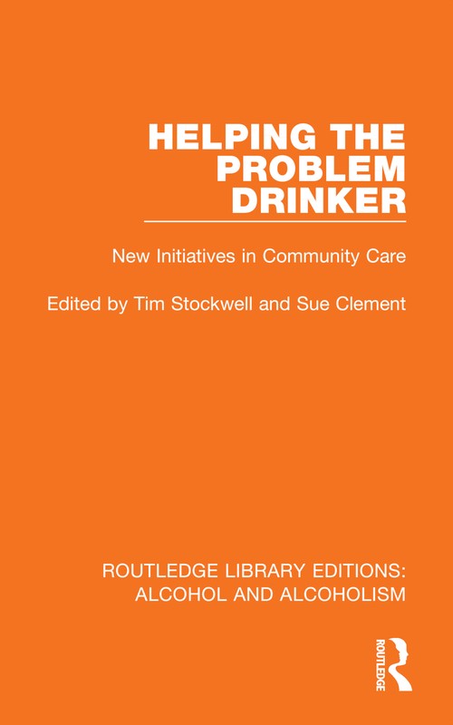Helping the Problem Drinker by Tim Stockwell ISBN 9781032600529