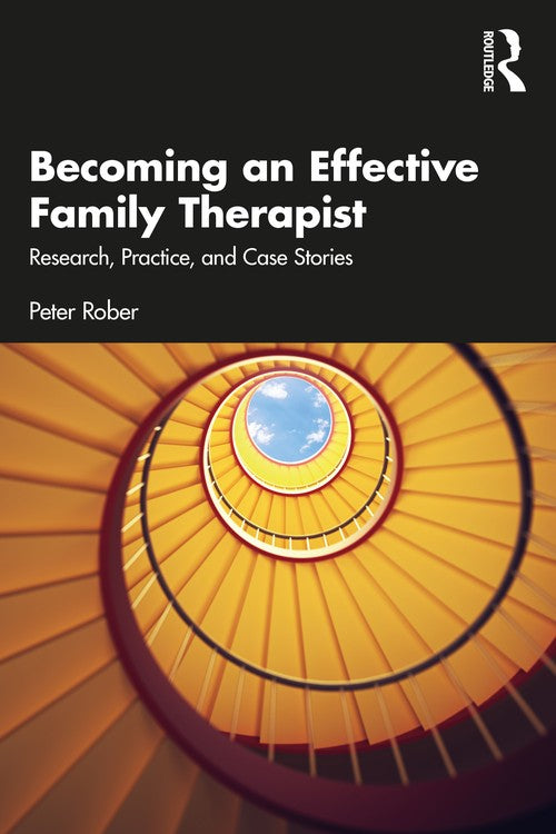 Becoming an Effective Family Therapist by Peter Rober - ISBN 9781032602677