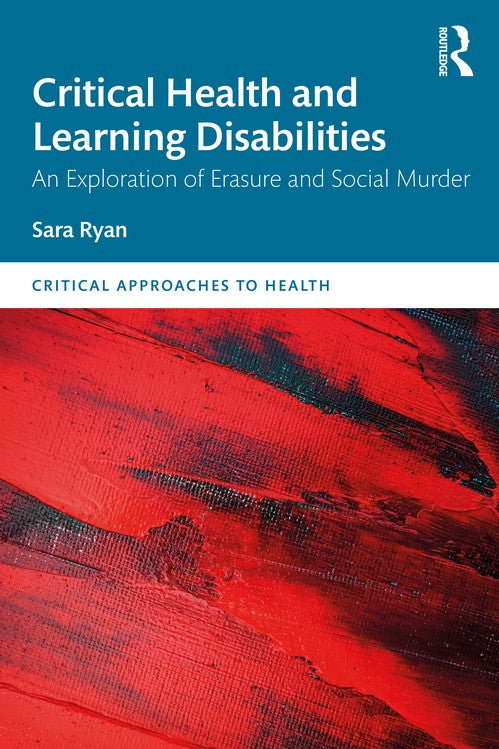Critical Health and Learning Disabilities by Sara Ryan ISBN 9781032605005