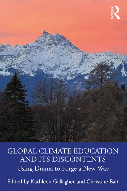 Global Climate Education and Its Discontents by Kathleen Gallagher