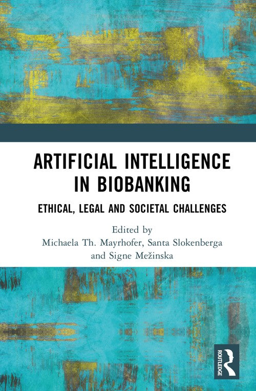 Artificial Intelligence in Biobanking by Michaela Th Mayrhofer (ISBN-13: 9781032619927)