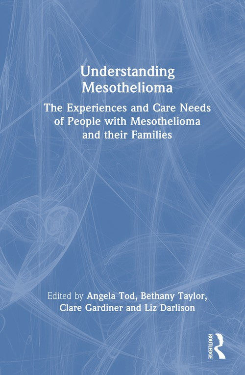 Understanding Mesothelioma by Angela Tod ISBN 9781032631301