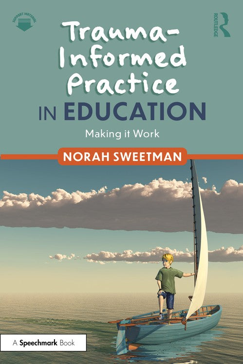 Trauma-Informed Practice in Education by Norah Sweetman ISBN 9781032634982