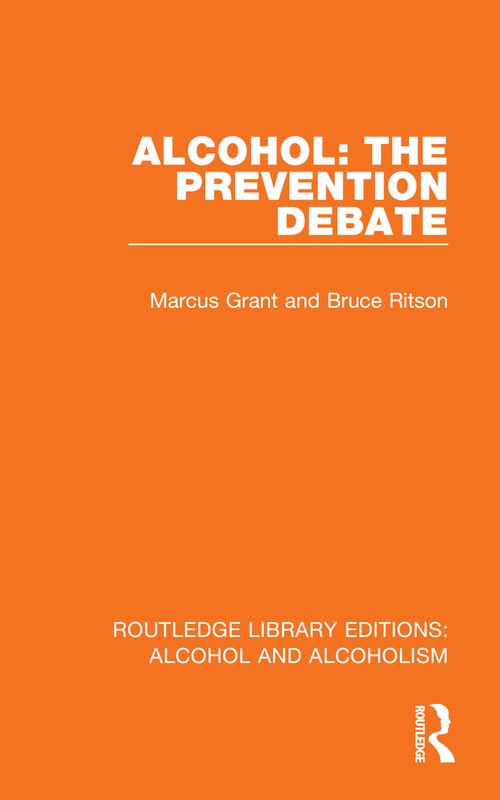 Alcohol: The Prevention Debate by Marcus Grant Usa) ISBN 9781032639925