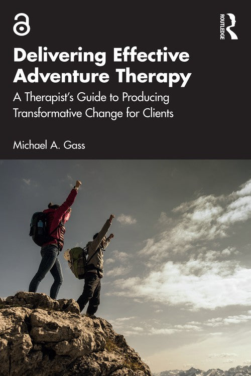 Delivering Effective Adventure Therapy by Michael A Gass ISBN 9781032640259