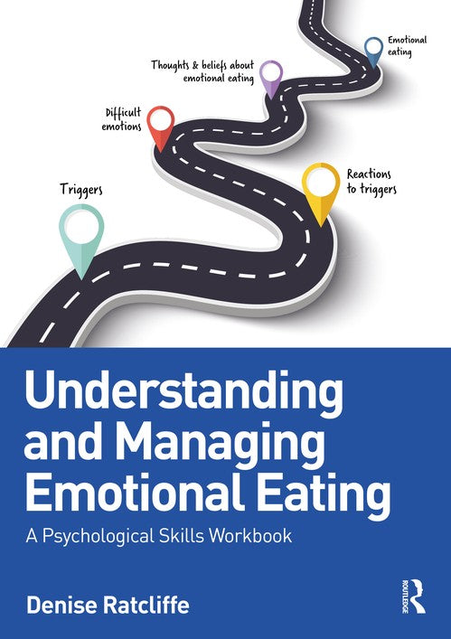 Understanding and Managing Emotional Eating by Denise Ratcliffe - ISBN 9781032664347