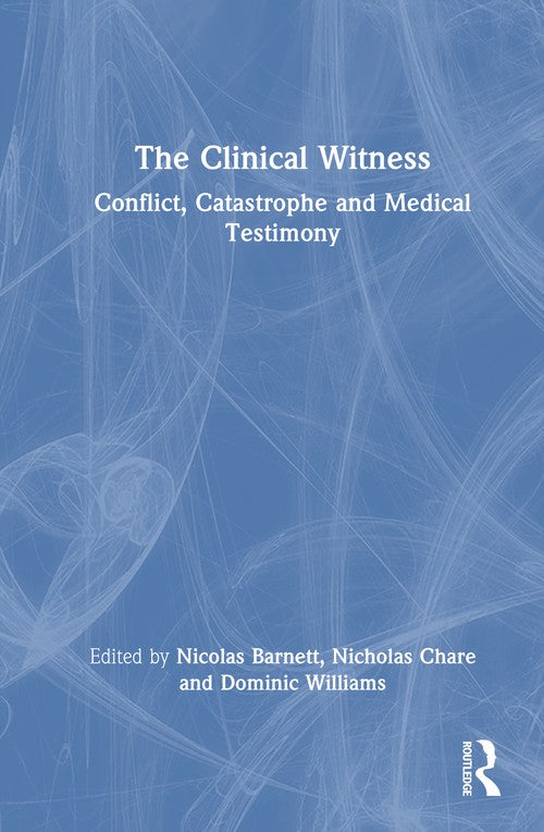 The Clinical Witness by Nicolas Barnett (ISBN-13: 9781032668352)