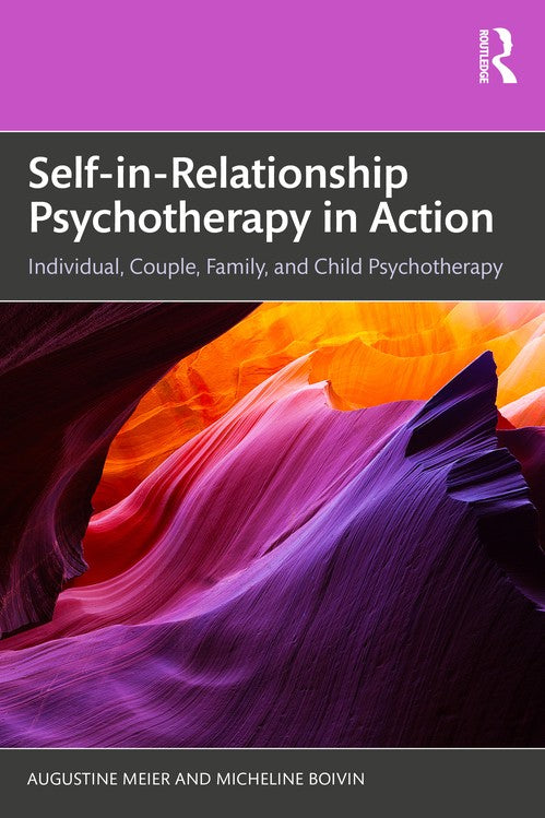 Self-in-Relationship Psychotherapy in Action by Augustine Meier ISBN 9781032678795