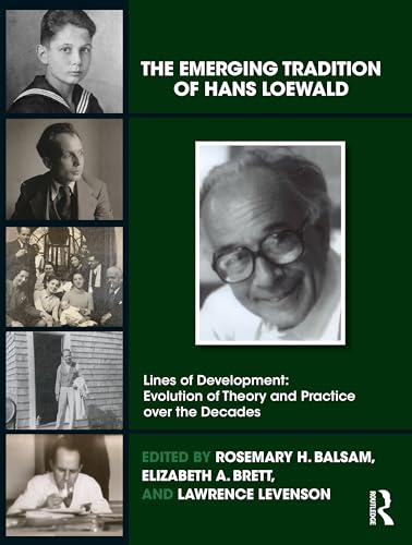 The Emerging Tradition of Hans Loewald by Rosemary H Balsam ISBN 9781032685144
