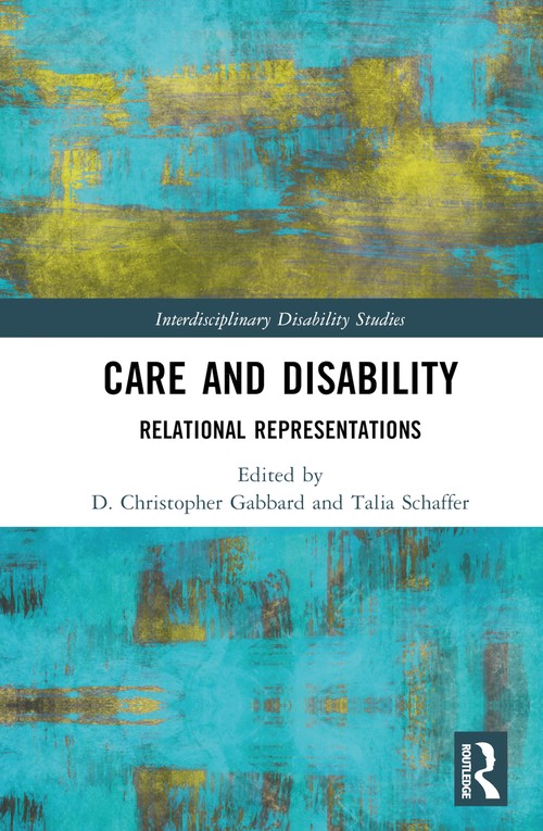 Care and Disability by D Christopher Gabbard ISBN 9781032687247
