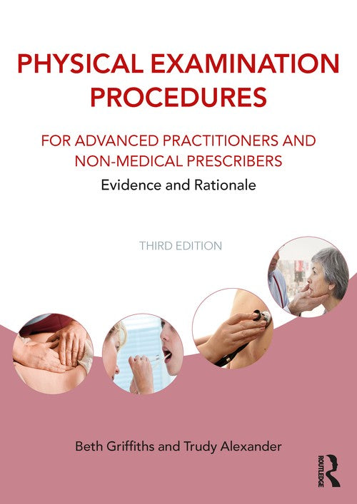 Physical Examination Procedures for Advanced Practitioners and Non-Medical Prescribers by Beth Griffiths ISBN 9781032687360
