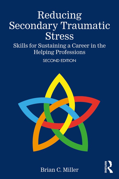 Reducing Secondary Traumatic Stress by Brian C Miller ISBN 9781032687438