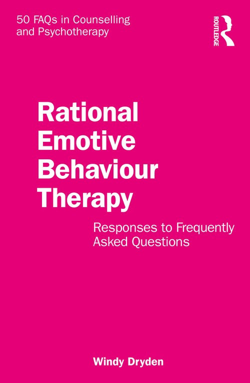 Rational Emotive Behaviour Therapy by Windy Dryden ISBN 9781032692050