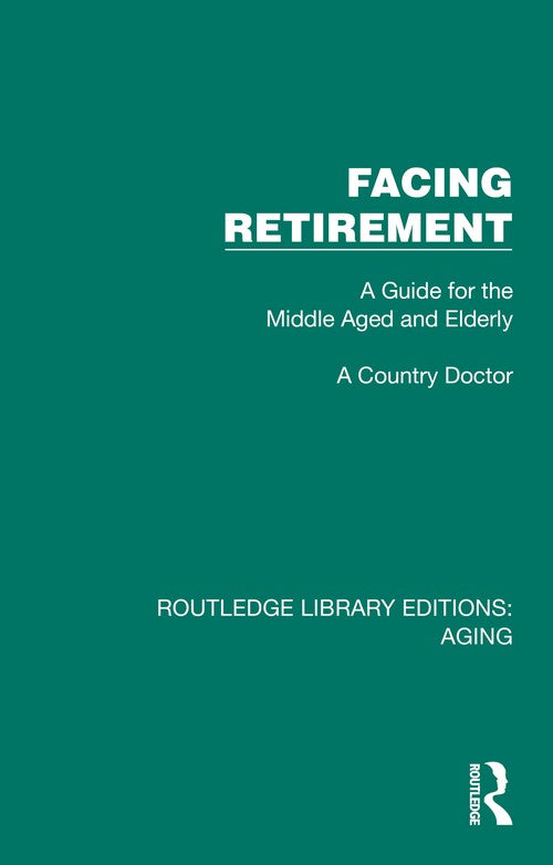Facing Retirement by A Country (ISBN-13: 9781032694351)