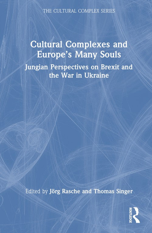 Cultural Complexes and Europe’s Many Souls by Jrg Rasche ISBN 9781032695112