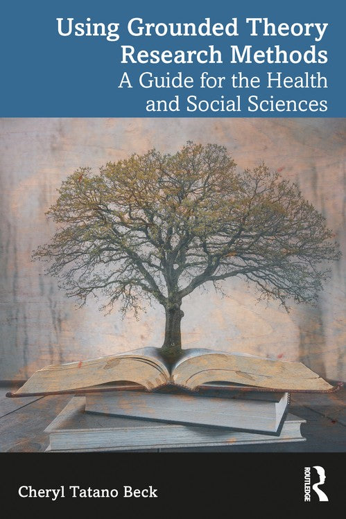Using Grounded Theory Research Methods by Cheryl Tatano Beck ISBN 9781032695549