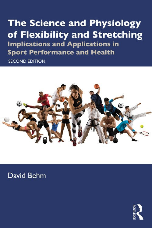 The Science and Physiology of Flexibility and Stretching by David Behm ISBN 9781032709079