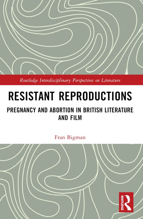 Resistant Reproductions by Fran Bigman ISBN 9781032709567