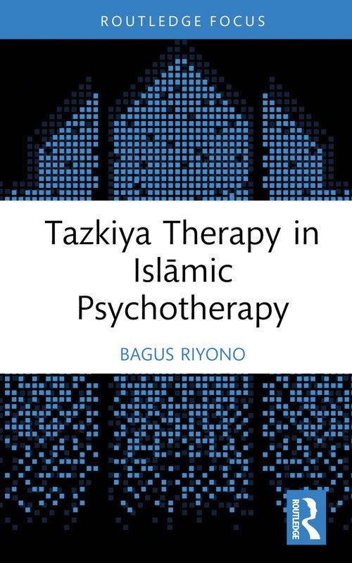 Tazkiya Therapy in Islāmic Psychotherapy by Bagus Riyono ISBN 9781032714691