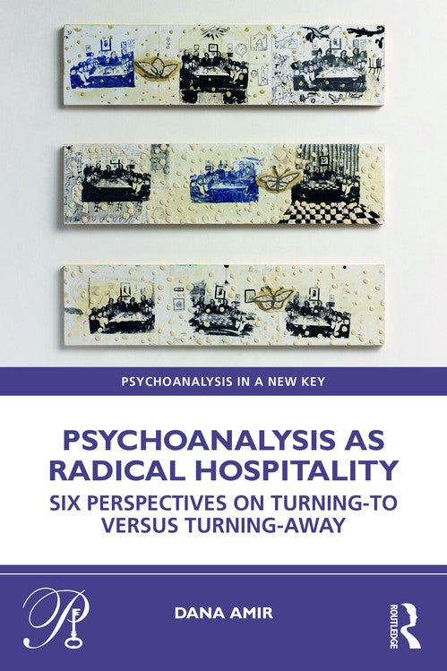 Psychoanalysis as Radical Hospitality by Dana Amir ISBN 9781032715742