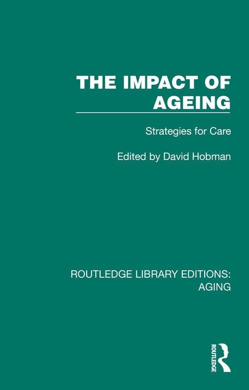 The Impact of Ageing by David Hobman (ISBN-13: 9781032720906)