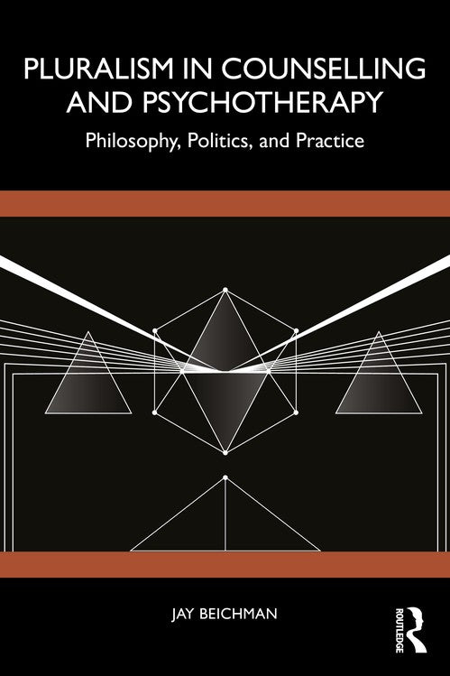 Pluralism in Counselling and Psychotherapy by Jay Beichman - ISBN 9781032723174