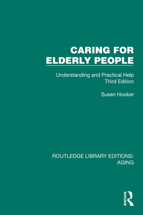 Caring for Elderly People by Susan Hooker (ISBN-13: 9781032731438)